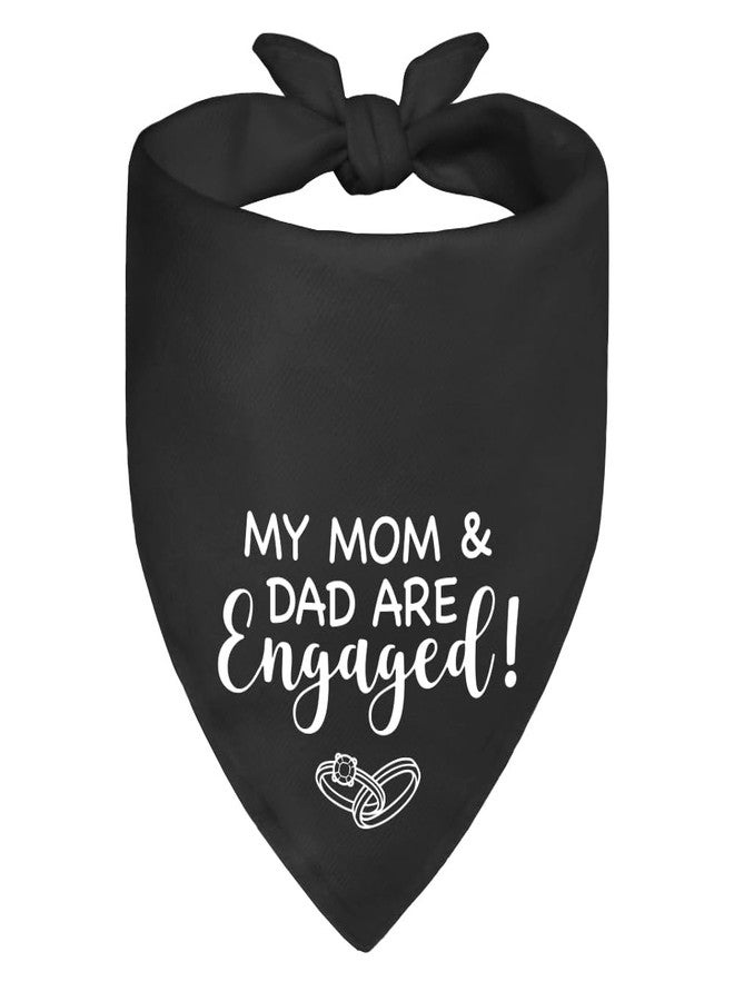 ZBBFSCSB My Mom and Dad are Engaged Black Dog Bandana, Puppy Scarf Accessory Gifts for Newlywed, Wedding Engagement Announcement Photo Prop for Dog Lover, Bridal Shower Gifts - Image 1